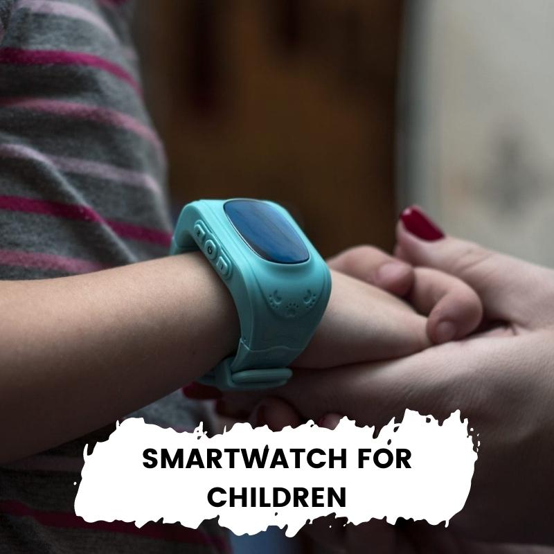 Smartwatch For Children